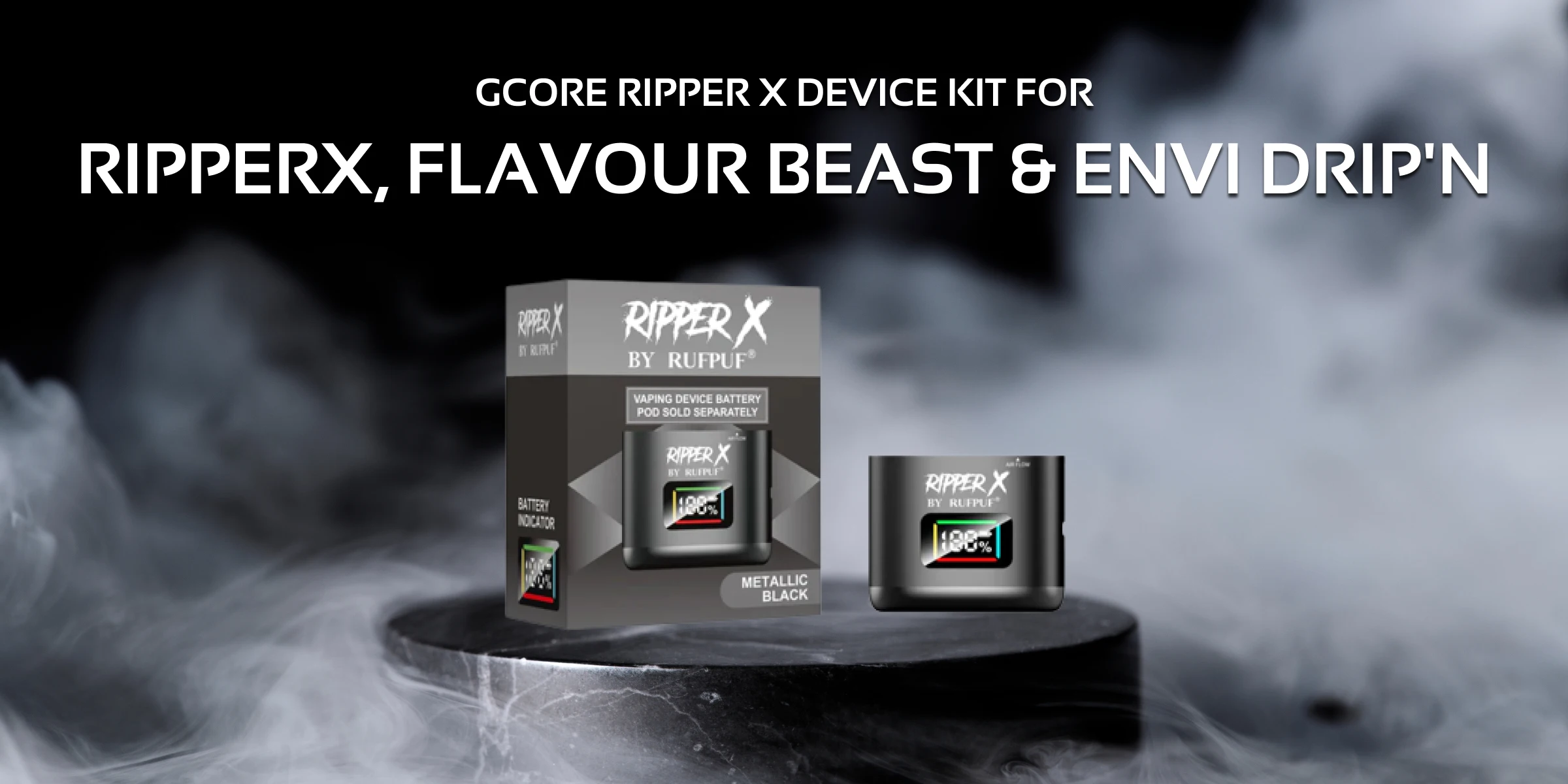 RIPPERX, FLAVOUR BEAST & ENVI DRIP'N