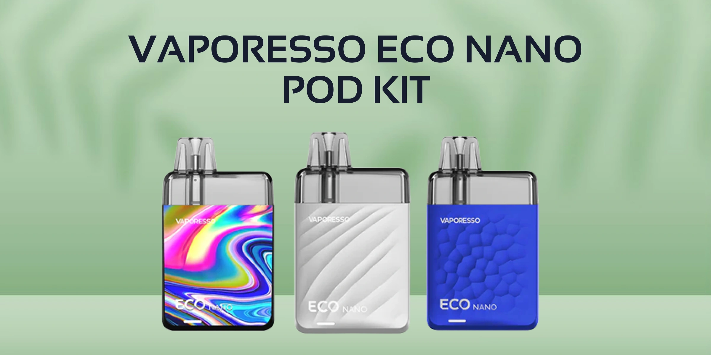 VAPORESSO ECO NANO POD KIT